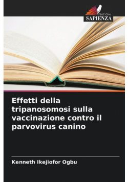 Effetti della tripanosomosi sulla vaccinazione contro il parvovirus canino