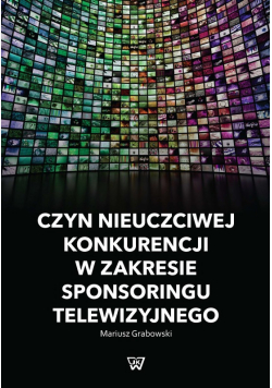 Czyn nieuczciwej konkurencji w zakresie sponsoringu telewizyjnego