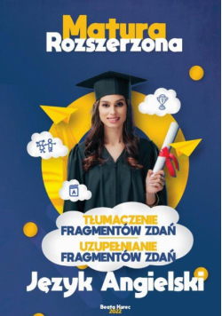 Tłumaczenie i uzupełnianie fragmentów zdań. Język angielski. Matura,język angielski.