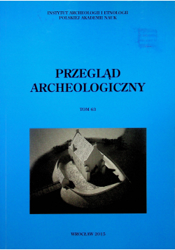 Przegląd archeologiczny tom 63