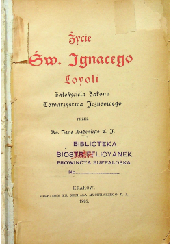 Życie Św Ignacego Loyoli 1893 r.