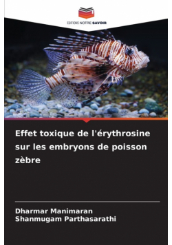 Effet toxique de l'érythrosine sur les embryons de poisson zèbre