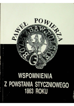 Wspomnienia z powstania styczniowego 1863 roku