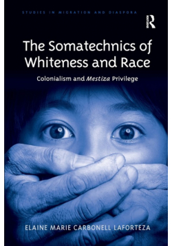 The Somatechnics of Whiteness and Race