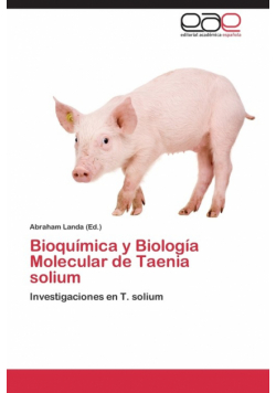 Bioquimica y Biologia Molecular de Taenia Solium