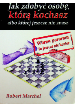 Jak zdobyć osobę którą kochasz albo której jeszcze nie znasz
