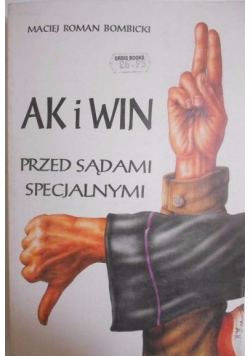 AK i WIN przed sądami specjalnymi
