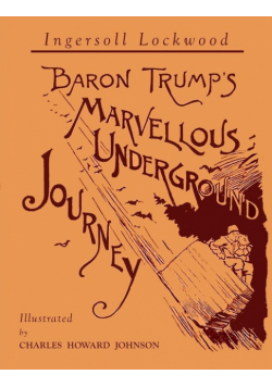 Baron Trump's Marvellous Underground Journey