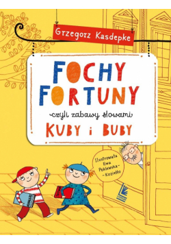 Fochy Fortuny czyli niezwykły słownik Kuby i Buby wyd. 2025