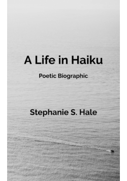 A Life in Haiku