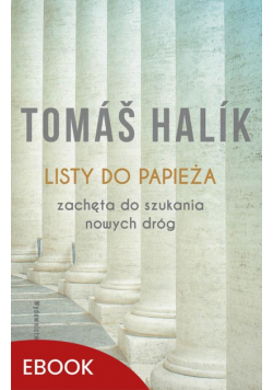 Listy do papieża Zachęta do szukania nowych dróg