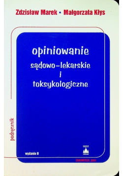 Opiniowanie sądowo lekarskie i toksykologiczne