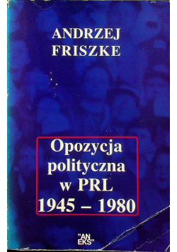 Opozycja polityczna w PRL 1945 1980