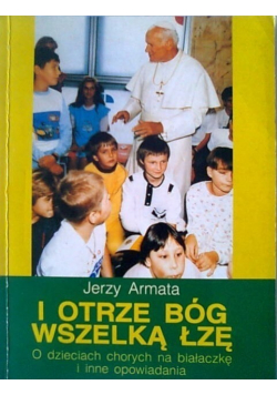 I otrze Bóg wszelką łzę