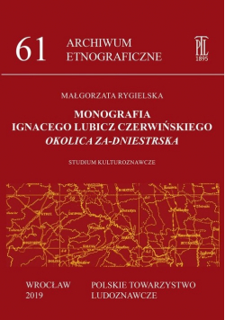 Monografia Ignacego Lubicz Czerwińskiego „Okolica Za-dniestrska”