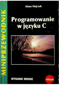 Miniprzewodnik Programowanie w języku C