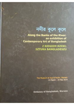 Z biegiem rzeki sztuka Bangladeszu