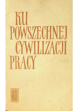 Ku powszechnej cywilizacji pracy
