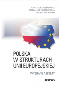 Polska w strukturach Unii Europejskiej
