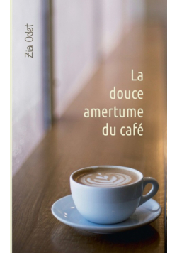 La douce amertume du café