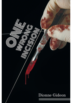 One Wrong Incision