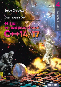 Opus magnum C++. Misja w nadprzestrzeń C++14/17