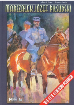 Marszałek Józef Piłsudski