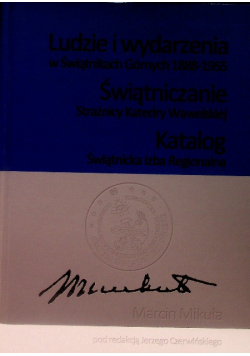 Ludzie i Wydarzenia W Świątnikach Górnych 1888-1955