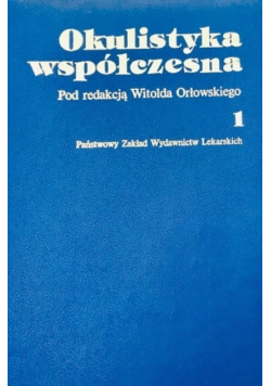 Okulistyka współczesna Tom 1