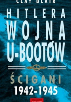 Hitlera wojna UBootów Ścigani 1942 do 1945