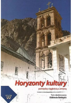 Horyzonty kultury pomiędzy ciągłością a zmianą