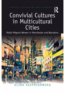 Convivial Cultures in Multicultural Cities