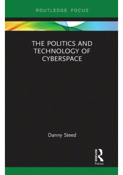 The Politics and Technology of Cyberspace