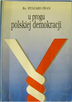 U progu polskiej demokracji