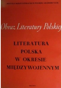 Literatura polska w okresie międzywojennym. Tom  III - IV