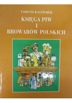 Księga piw i browarów polskich + autograf T Kaczmarek
