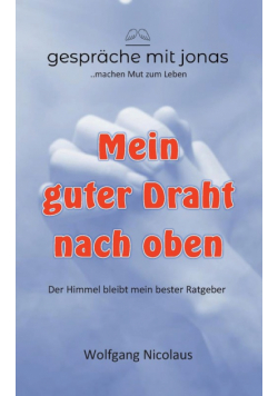 Mein guter Draht nach oben