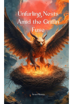 Unfurling Nests Amid the Griffin Fuse