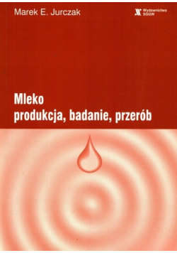 Mleko produkcja badanie przerób