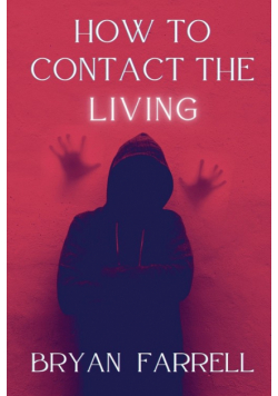 How To Contact The Living