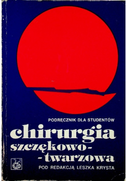 Podręcznik dla studentów Chirurgia szczękowo twarzowa