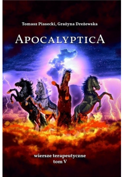 Apocalyptica Wiersze terapeutyczne Tom V