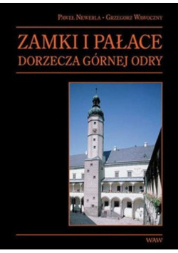 Zamki i pałace dorzecza górnej Odry