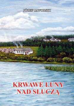 Krwawe łuny nad Słuczą