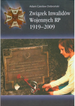 Związek Inwalidów Wojennych RP 1919-2009