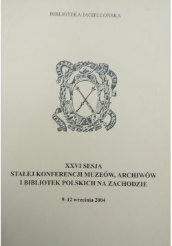 XXVI Sesja Stałej Konferencji Muzeów, Archiwów i Bibliotek Polskich Na Zachodzie