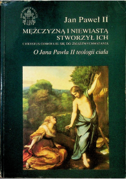 Mężczyzną i niewiastą stworzył ich