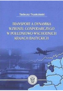 Transport A Dynamika Wzrostu Gospodarczego W Południowo-Wschodnich