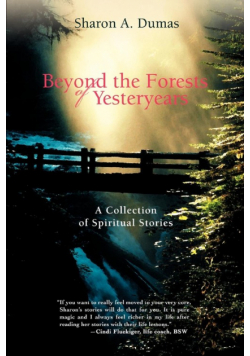 Beyond the Forests of Yesteryears