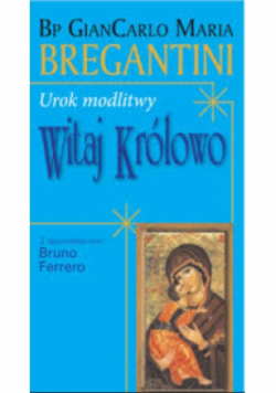 Urok modlitwy witaj Królowo